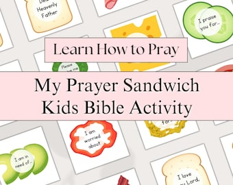 May include: A printable kids' Bible activity called "My Prayer Sandwich" with colourful illustrations of food items like bread, cheese, and avocado. The text on the cards includes phrases like "Dear Heavenly Father", "I am worried about", and "I love you Lord, amen".