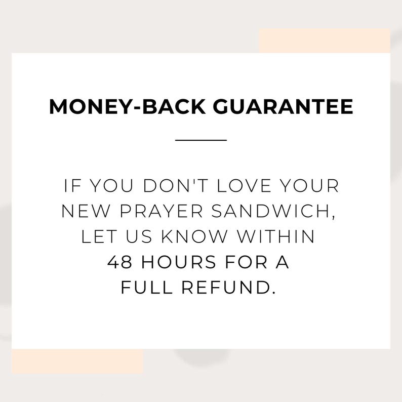 Money-back guarantee for Christian prayer sandwich activity. If you are not satisfied, contact us within 48 hours for a full refund. Perfect for parents, Sunday school teachers, or homeschoolers looking for a fun prayer learning activity for children