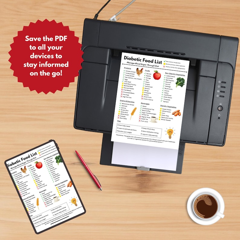 May include: A black printer printing a "Diabetic Food List" on white paper. A tablet displaying the same list is on a wooden surface, along with a red pen and a cup of coffee. A red starburst graphic says "Save the PDF to all your devices to stay informed on the go!"