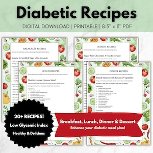 May include: Digital download of diabetic recipes, printable on 8.5" x 11" paper. Includes breakfast, lunch, dinner, and dessert recipes. Features recipes like Veggie Scrambled Eggs with Avocado and Baked Salmon with Roasted Vegetables. Contains 20+ recipes with a low glycemic index.