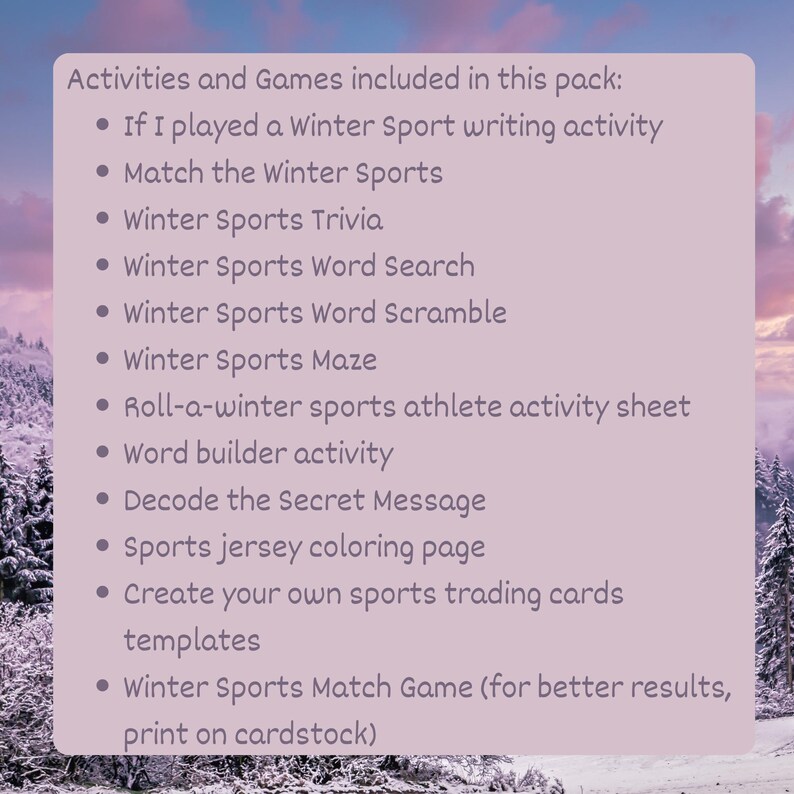 May include: A list of winter sports-themed activities and games is displayed on a light purple background. The text includes writing activities, trivia, word searches, mazes, and a sports jersey coloring page. The background features a winter landscape.