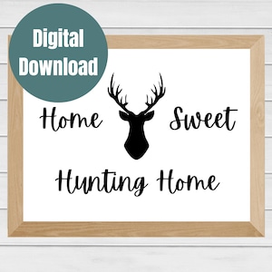 Home Sweet Hunting Home, hunting home decor, hunter gift, printable art