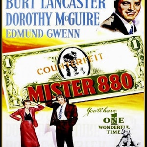 Może przedstawiać: Winietkowy plakat filmowy do filmu "Mister 880" z Burtem Lancasterem, Dorothy McGuire i Edmundem Gwennem. Plakat przedstawia duży obraz podrobionego banknotu 1-dolarowego z tytułem filmu nadrukowanym na nim. Plakat zawiera również slogan: "Będziesz miał wspaniały czas."