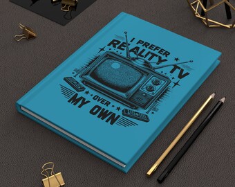 Reality TV Notebook Weird Gift  -  Hardcover Journal Matte