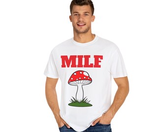 "MILF Pilz-Tee - Unisex ""Man I Like Fungi"" Baumwoll-Shirt."