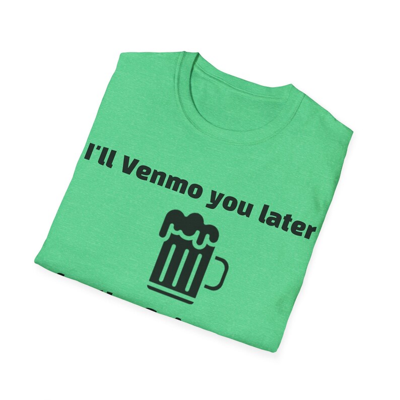 Guinness St. Patrick's Day T-shirt: Funny "Venmo You Later" Tee image 2