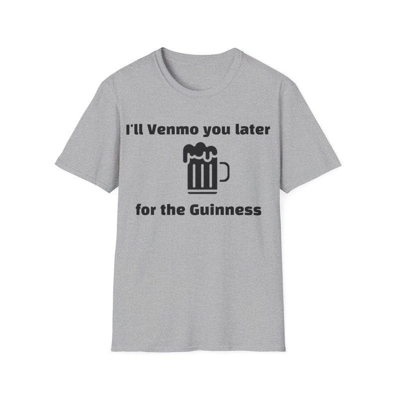 Guinness St. Patrick's Day T-shirt: Funny "Venmo You Later" Tee image 7