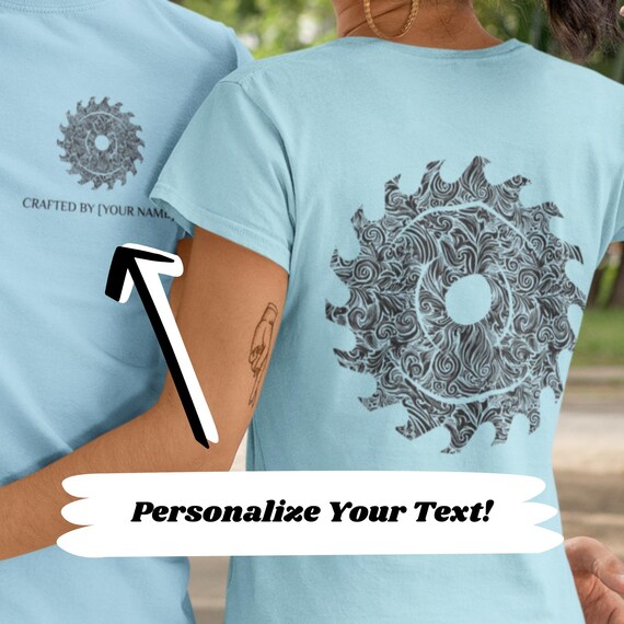 Custom Woodworker T-Shirt - Personalized Circular Saw Blade Shirt, Ornate Design, Personalized Maker Tee