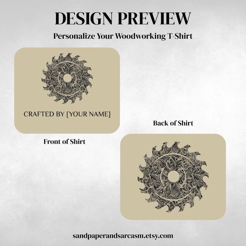 May include: Design preview for a woodworking t-shirt. The design features a detailed black saw blade graphic on a tan background. The front of the shirt includes the text "CRAFTED BY [YOUR NAME]", while the back also displays the saw blade graphic. The Etsy shop is sandpaperandsarcasm.etsy.com.