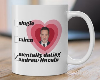 Andrew Lincoln Mug, Mentally dating Andrew Lincoln, Mother's Day Gift, Gifts for her, Rick Grimes, TWD, The Walking Dead