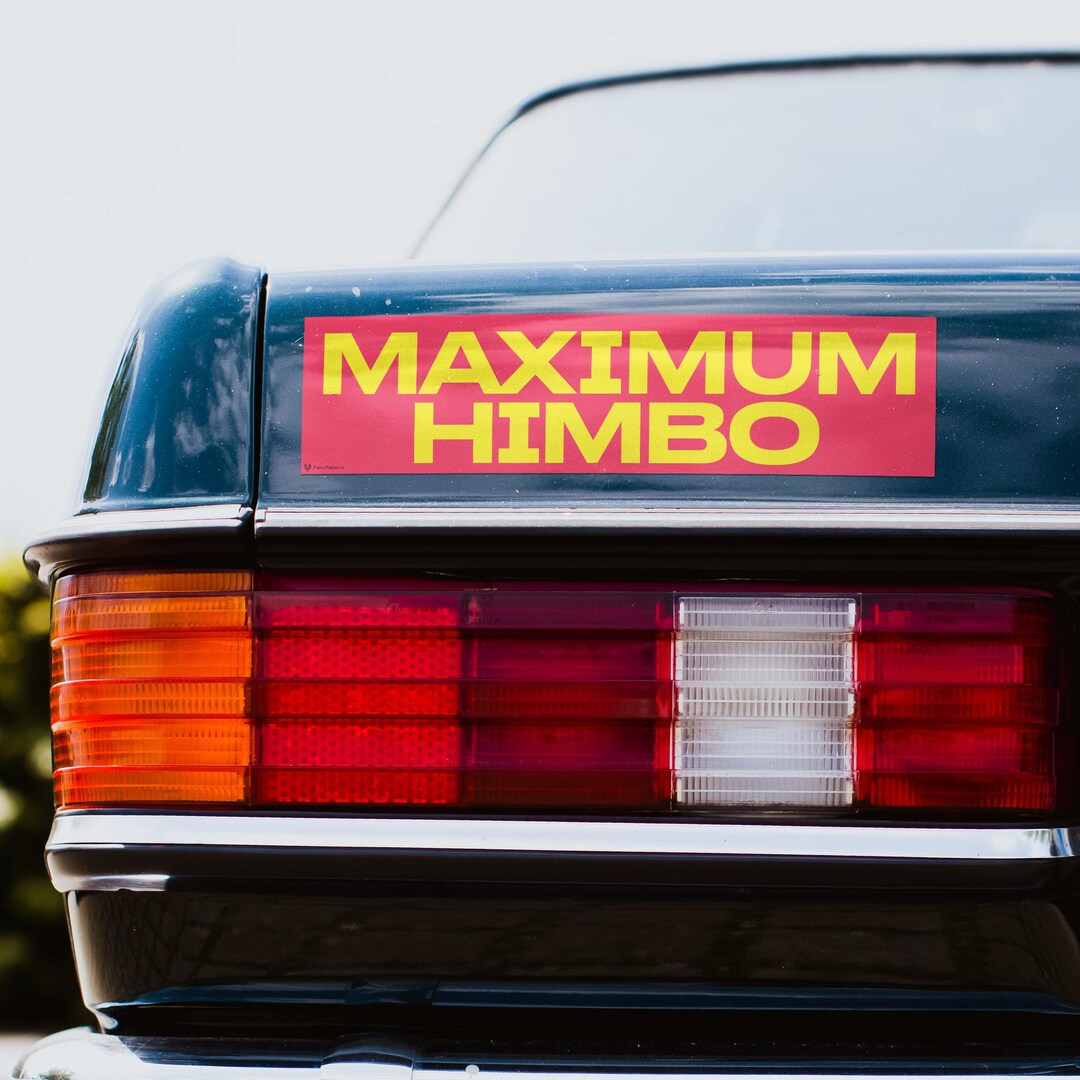 Maximum Himbo Bumper Stickers, Car Decals for Fun Personalities, Gift ...