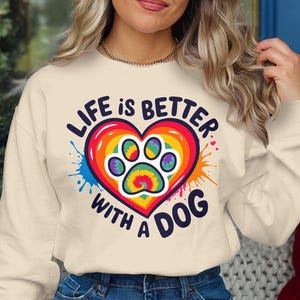 Life Is Better With A Dog PNG, Rainbow Heart Dog Paw Print, Dog Lover Gifts, Colorful Pet Art, Valentines Day PNG, Digital Download