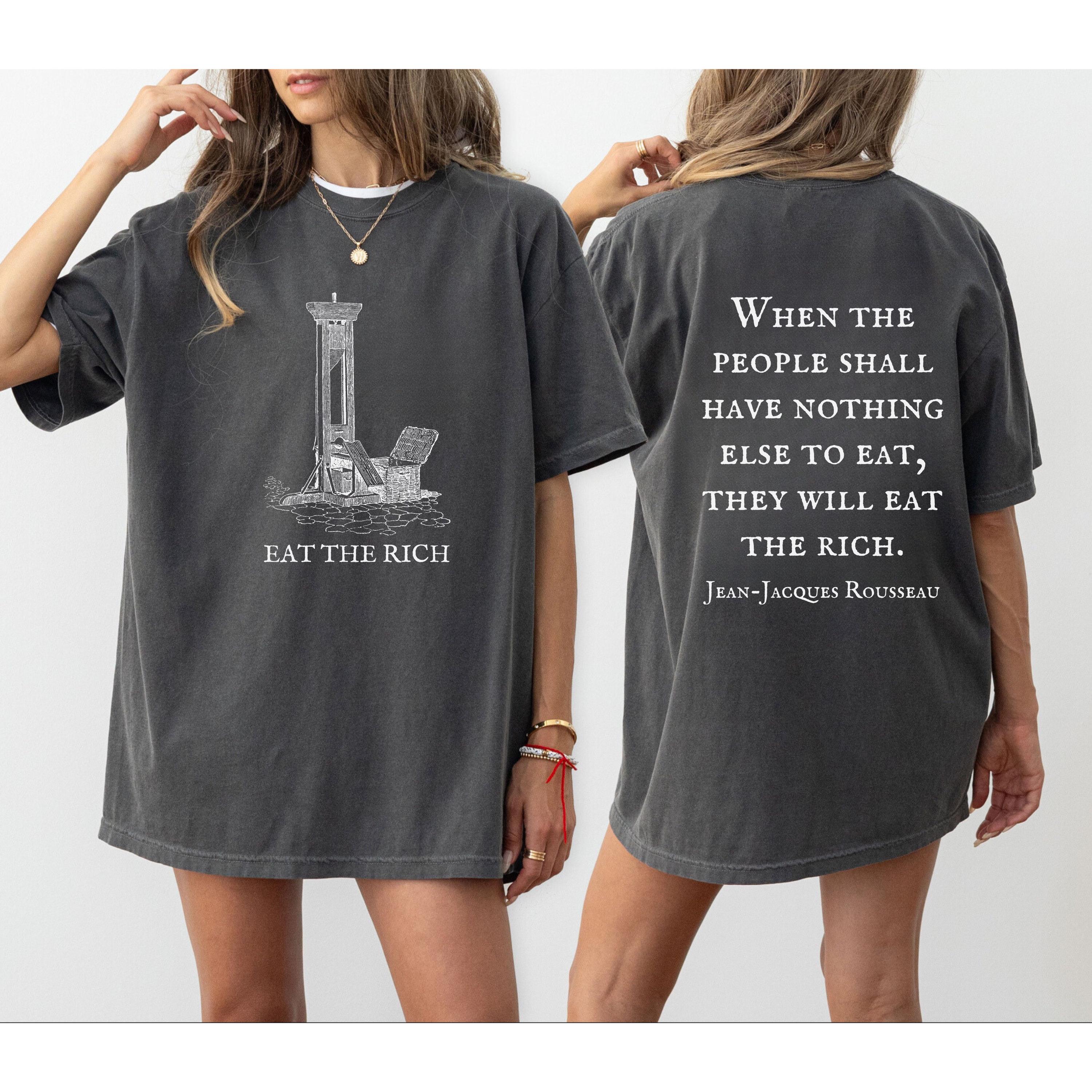 Eat the Rich Comfort Colors Shirt, Tax The Rich Tee, FDT Shirt, Protest Top, Eat the Rich T-shirt, Democrat Gift Shirt, Bernie AOC Fans