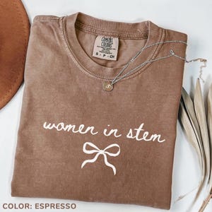 Comfort Colors Women in Stem Shirt Steminist Gift for Steminist Women in Stem T-shirt for Steminist Stem Teacher Shirt Stem Graduation Gift
