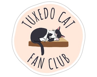 Tuxedo Cat Fan Club Sticker Tuxedo Cat Gift For Cat Lover Cat Sticker Shelter Cat Pet Sticker Black And White Cat
