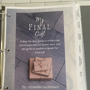 May include: A binder with a printed cover titled "My Final Gift." The cover features text and an image of wrapped gifts. The binder includes tabbed dividers for organizing personal and estate information.
