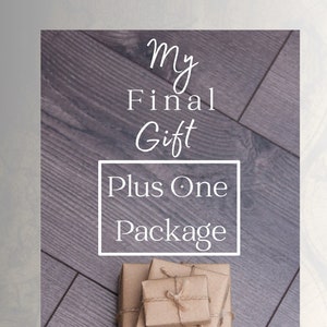 Plus One Package - This is the add-on package for "My Final Gift" that allows you to include your partner's Information as well.