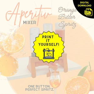 May include: An orange-themed digital download image featuring an Aperitivo Mixer. The image includes the text "Orange Bitter Spritz" and "Print It Yourself!" with a 3D printer icon. A glass of orange-colored liquid is being poured, with orange slices and whole oranges in the background.