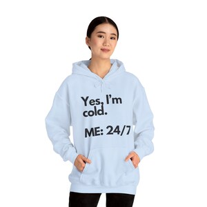 Sí, tengo frío. Sudadera con capucha Yo 24/7