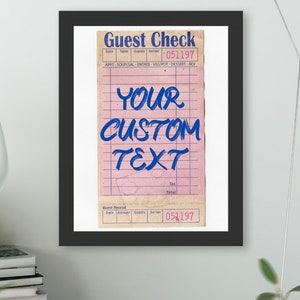 Guest Check Wall Art | Custom Guest Check Art Print | Custom Guest Check Quote Print