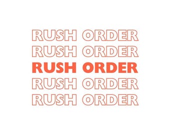 May include: White background with the words "RUSH ORDER" repeated in a pattern. One instance of "RUSH ORDER" is in a solid orange color, while the others are outlined in orange.