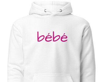 Bébé (Baby) Pink Soft Unisex Hoodie in French