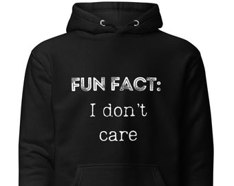 Fun Fact: I Don’t Care Moody Soft Unisex Hoodie
