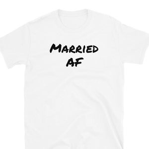 Married AF T-Shirt: Unisex Newlywed Gift