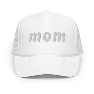 Mom Embroidered 3D Foam Trucker Hat - Great Gift for Mother’s Day