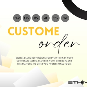 Puede incluir: Un gráfico amarillo y blanco con el texto "CUSTOM order" en negro y amarillo. El texto "DIGITAL STATIONERY DESIGNS FOR EVERYTHING IN YOUR CORPORATE EVENTS, PLANNING YOUR BIRTHDAYS AND CELEBRATIONS. WE OFFER YOU PROFESSIONAL TOOLS" está en negro. El texto "ETHMO" está en negro y blanco.