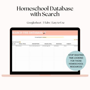 May include: A laptop screen displays a digital homeschool database with search functionality. The interface includes fields for item title, description, grade level, and resource. Text on the screen reads "Homeschool Database with Search" and "Stop wasting time looking for those homeschool resources."