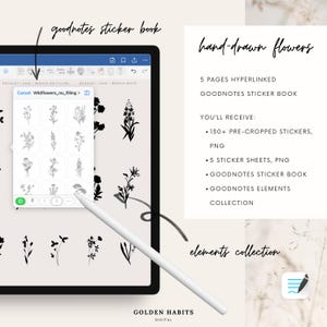 May include: A digital Goodnotes sticker book featuring hand-drawn flowers. The screen displays a menu of black and white floral illustrations. Text includes 5 pages hyperlinked, 130+ pre-cropped stickers, PNG, 5 sticker sheets, and elements collection.