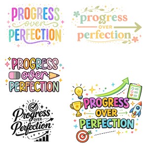 May include: Four colorful illustrations with the phrase "Progress Over Perfection." The designs feature various fonts, colors, and accompanying graphics like arrows, pencils, and a rocket ship, all promoting a motivational theme.