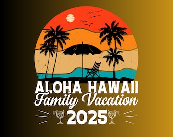 Hawaii Family Vacation 2025 SVG PNG: Aloha Sunset Beach (Digital Download)