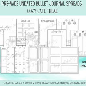 May include: A set of 14 printable bullet journal spreads with a cozy cafe theme. The spreads include sections for habits, gratitude, playlists, and more. The pages are black and white and feature hand-drawn illustrations of coffee cups, plants, and cafe furniture.