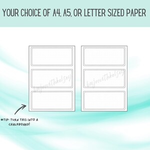 May include: Printable planner page with three blank boxes, each with a dotted grid pattern. The text "YOUR CHOICE OF A4, A5, OR LETTER SIZED PAPER" is at the top of the page. The text "*TIP: TURN THIS INTO A CHALKBOARD!" is at the bottom of the page.