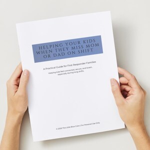 Come aiutare i tuoi figli quando sentono la mancanza di mamma o papà in servizio / Guida per le famiglie delle forze dell'ordine + Pacchetto di materiali stampabili