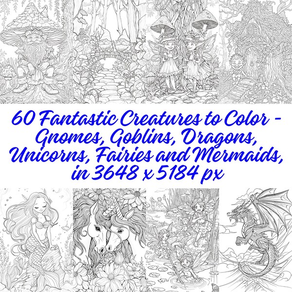 60 Criaturas Fantásticas para Colorear - Gnomos, Duendes, Dragones, Unicornios, Hadas y Sirenas, en 3648 x 5184 px Descarga digital.