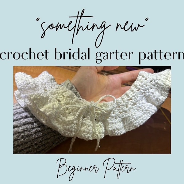 Beginner Crochet Pattern Crochet Bridal Garter for Wedding Day. Something New for Bride Garter for Wedding Crochet Pattern EASY Pattern