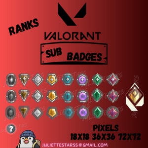 May include: A collection of Valorant game rank badges in various colours and designs. The badges are arranged in a grid with the text "RANKS" and "VALORANT SUB BADGES" at the top. The text "PIXELS 18X18 36X36 72X72" and "JULIETTESTARSS@GMAIL.COM" are at the bottom.