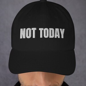 Gorra bordada Not Today para papá. Mejora tu estilo y difunde buenas vibras, conciencia sobre la salud mental, gorra de diseño personalizado