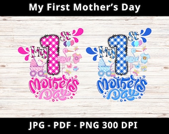 My 1st Mother's Day, Baby First Mother's Day clipart, My First Mother's Day PNG Sublimation Design, Mother's Day PNG sublimation download