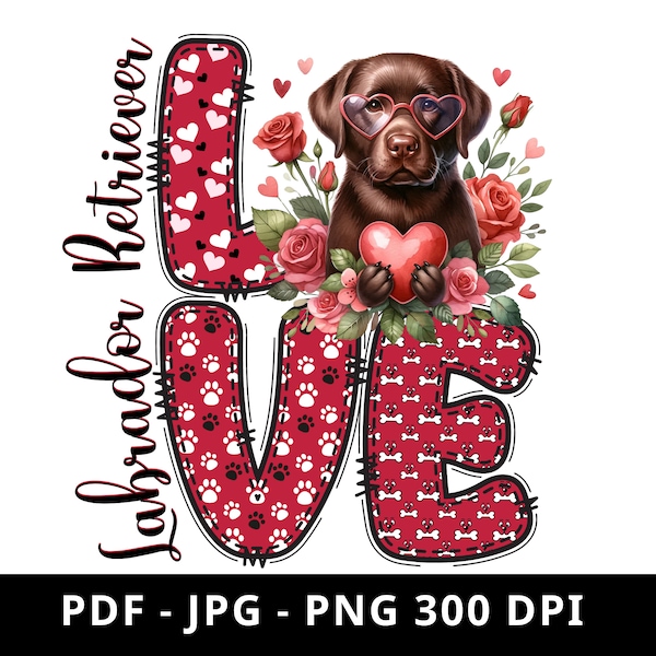 Labrador Retriever - Dog love, Valentine Clipart, Labrador love, Labrador clipart, Dog lover, Valentine PNG,  PNG Sublimation Design