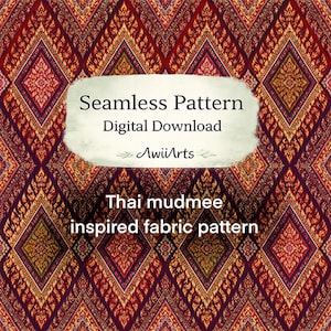 May include: Seamless digital download of a Thai mudmee inspired fabric pattern. The design features a repeating diamond pattern in shades of red, gold, and orange. The text "Seamless Pattern Digital Download" is displayed on a white background.