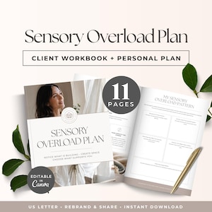 May include: An 11-page Sensory Overload Plan client workbook and personal plan document. The cover features the title Sensory Overload Plan with the text Notice What Is Building - Create Space Choose What Supports You. Includes editable Canva files.