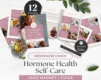 May include: A 12-page Hormone Health Self-Care lead magnet guide featuring pink and white layouts, text, and photographs of people practicing wellness. The digital document includes a cover page, interior spreads, and a circular Canva logo badge.