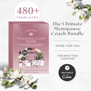 Könnte beinhalten: Eine rosa Box mit der Aufschrift The Ultimate Menopause Coach Bundle mit 480+ Vorlagen. Die Box zeigt Text, einschließlich Done For You, Prewritten Content und Editable in Canva. Weiße Magnolienblüten befinden sich oben rechts und unten links.
