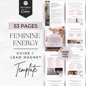 May include: A digital guide template titled "Feminine Energy" with 53 pages, designed for Canva. The cover features text and floral accents. The guide covers topics like setting boundaries, feminine energy, and relationships. The words "Done for You!" are also visible.