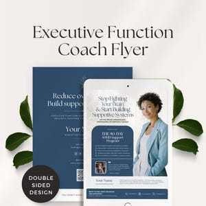 May include: A double-sided executive function coach flyer template featuring a dark blue background with white text. The design includes a tablet display showing a program titled Stop Fighting Your Brain & Start Building Supportive Systems.