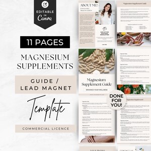 May include: An 11-page digital template for a magnesium supplement guide and lead magnet, featuring editable layouts in Canva. The document includes sections on supplement types, benefits, and health information with text and imagery.